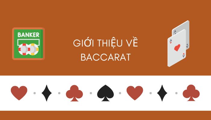 Giới thiệu về trò chơi phổ biến baccarat