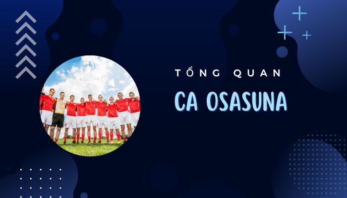Một vài nét về nhà cái uy tín và đội bóng CA Osasuna